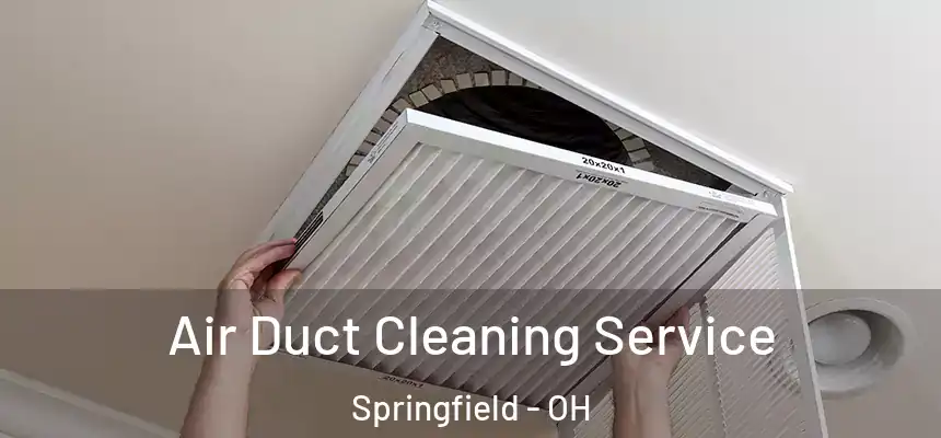  Air Duct Cleaning Service Springfield - OH