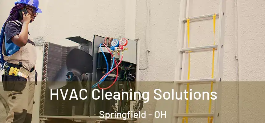  HVAC Cleaning Solutions Springfield - OH