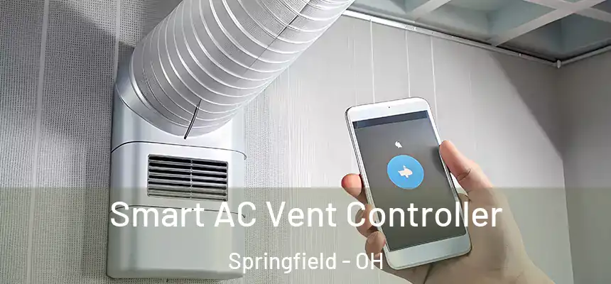  Smart AC Vent Controller Springfield - OH